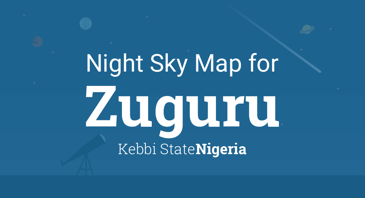 Night Sky Map & Planets Visible Tonight in Zuguru
