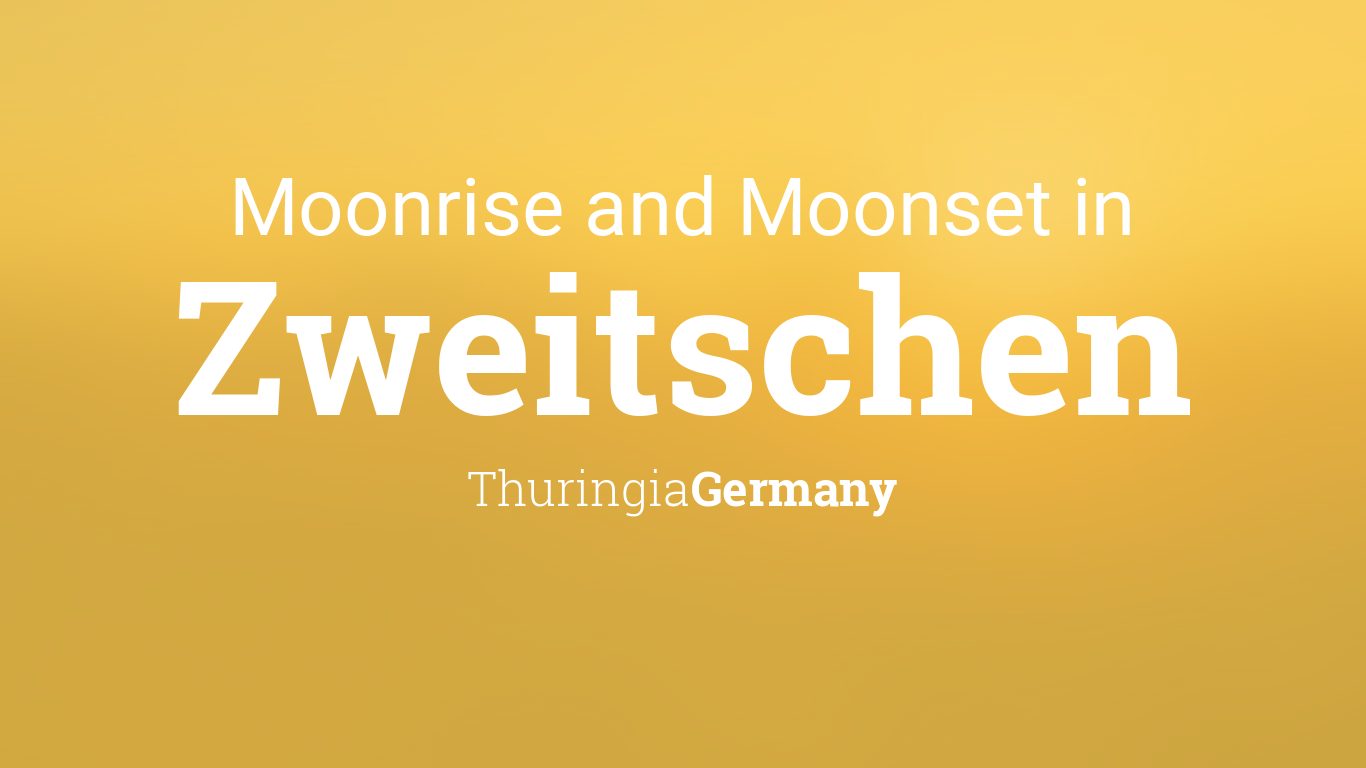 Moonrise, Moonset, and Moon Phase in Zweitschen