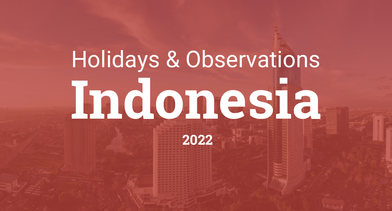 Featured image of post Calendar 2022 Indonesia - Quickly print a blank yearly 2022 calendar for your fridge, desk, planner or wall using one of our.
