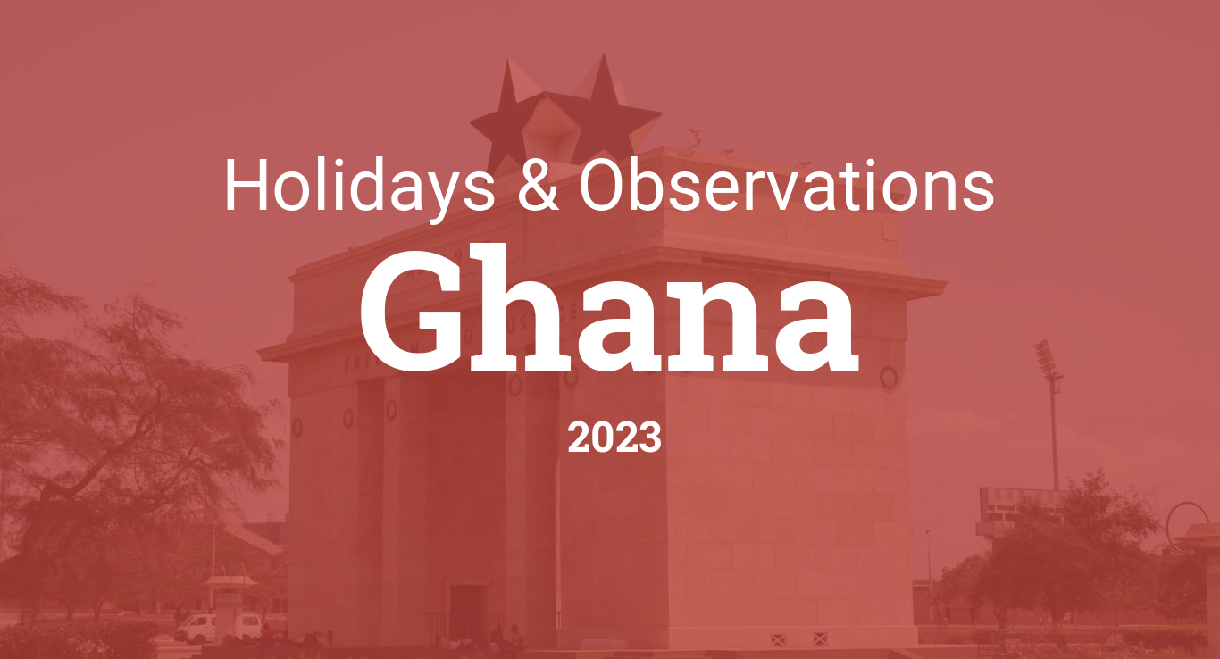 Holidays and Observances in Ghana in 2023