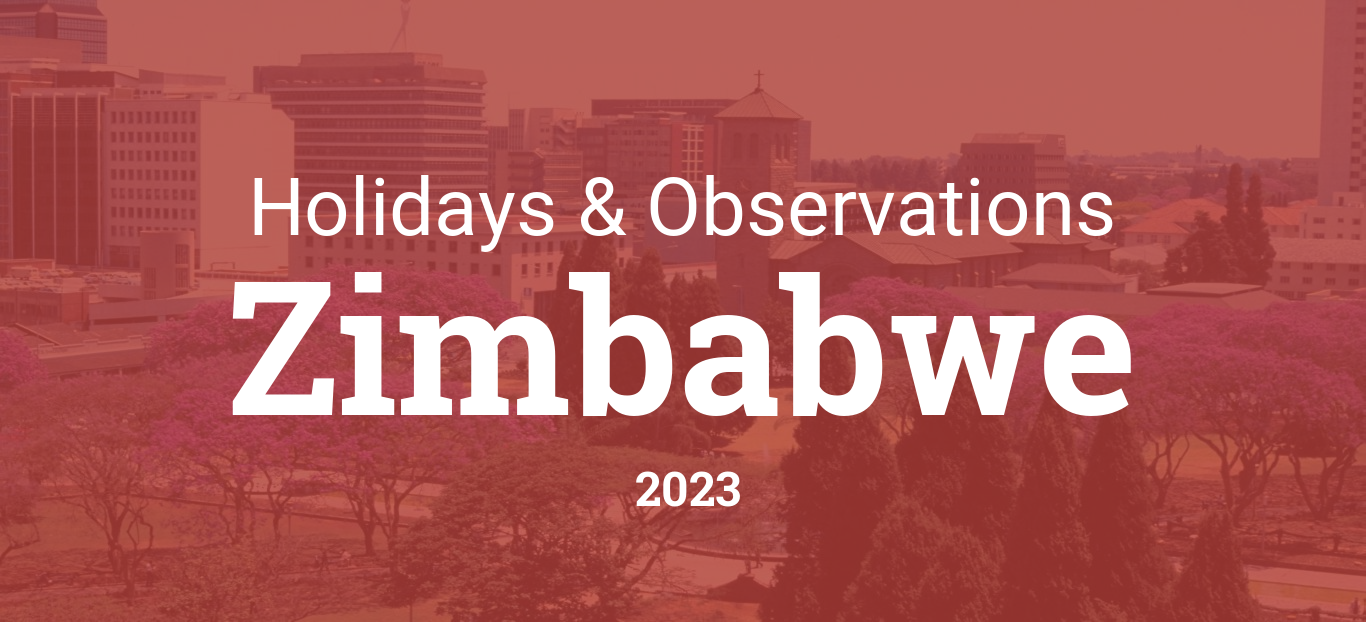 Holidays And Observances In Zimbabwe In 2023