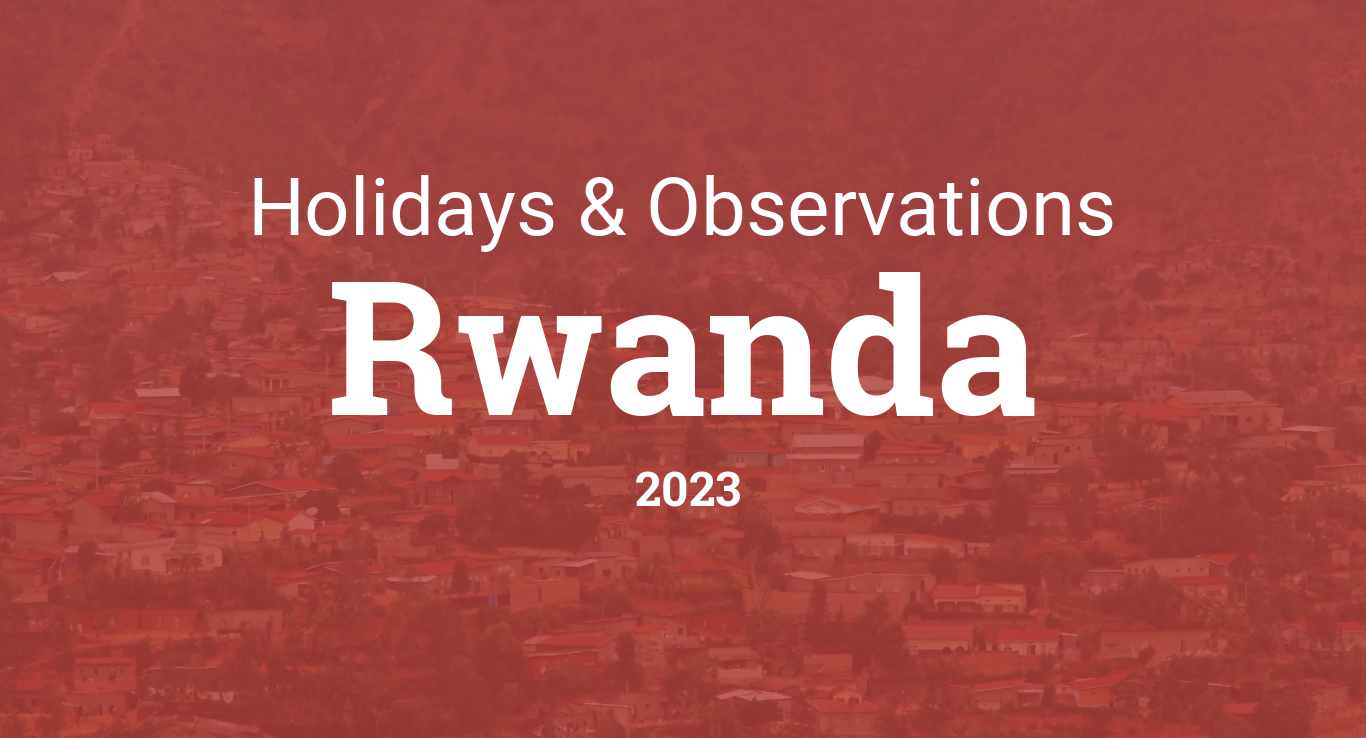 Holidays and Observances in Rwanda in 2023