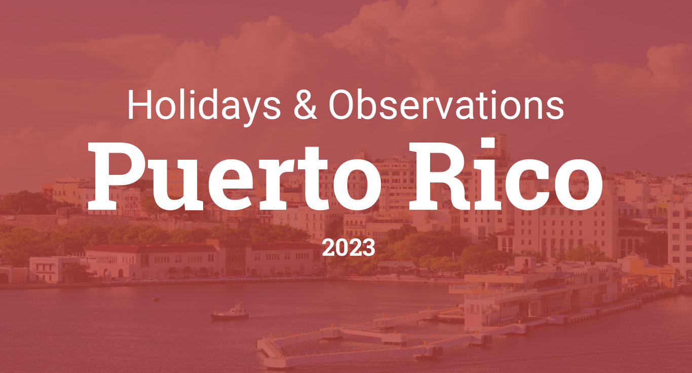 Holidays and Observances in Puerto Rico in 2023 puerto rico time zone utc