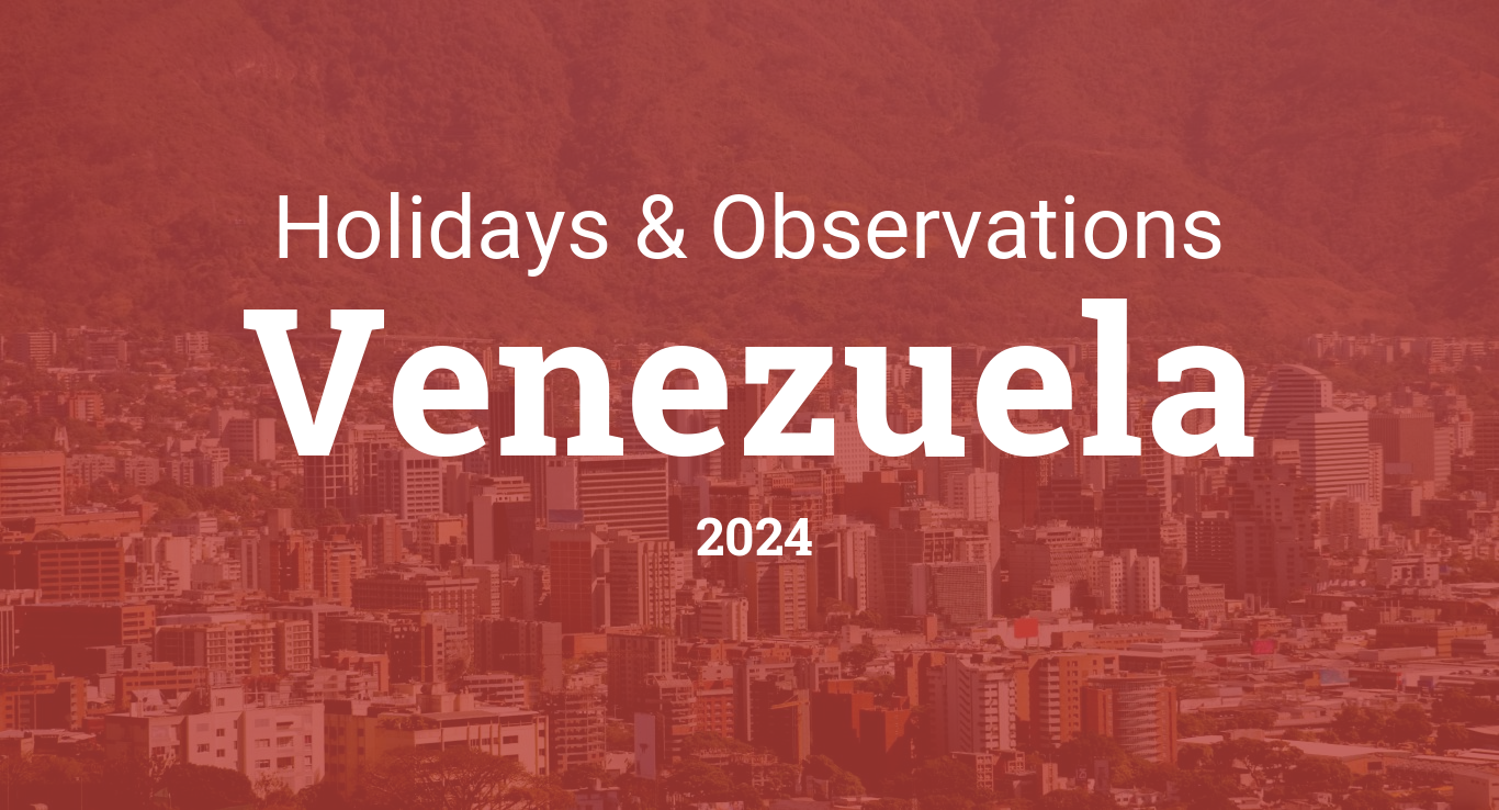 Holidays and Observances in Venezuela in 2024