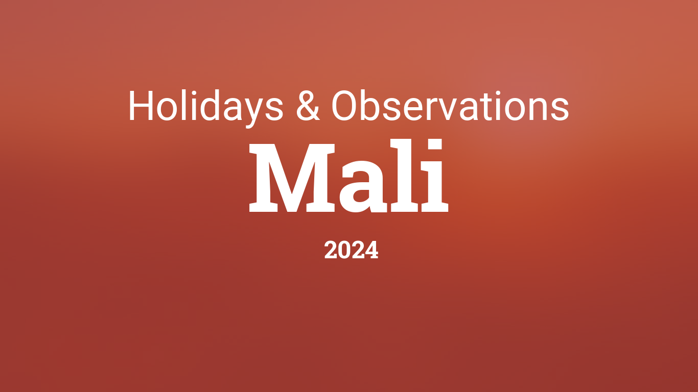 Cityog.php?title=Holidays   Observations&tint=0xB53E38&country=2024&state=Mali&image=generic