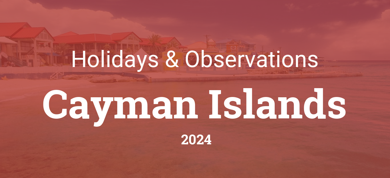 Holidays and Observances in Cayman Islands in 2024