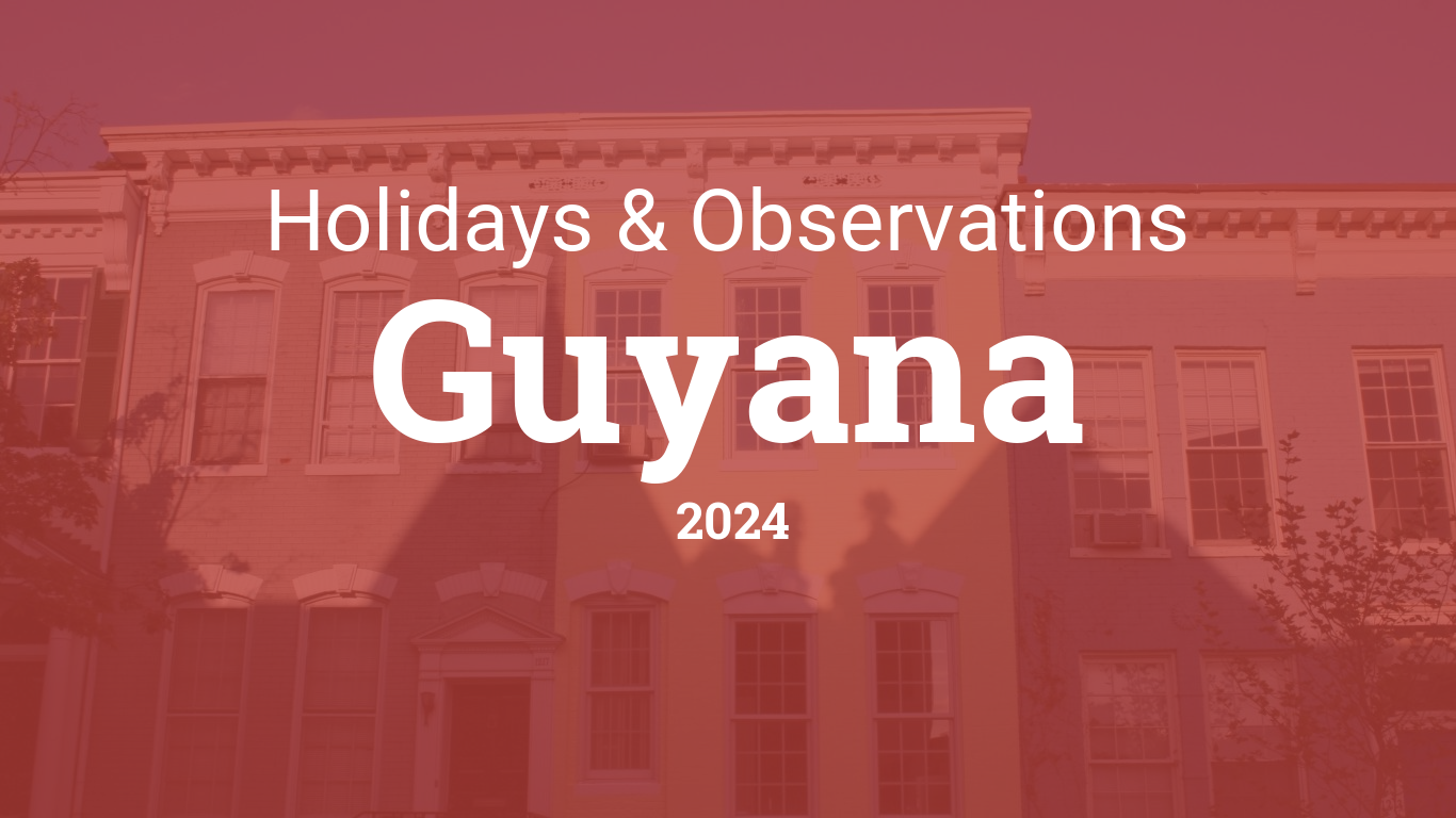 Holidays and Observances in Guyana in 2024