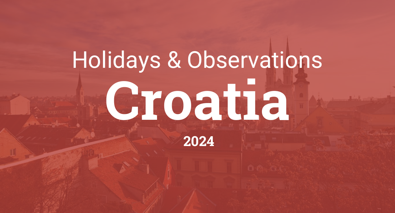 Holidays and Observances in Croatia in 2024