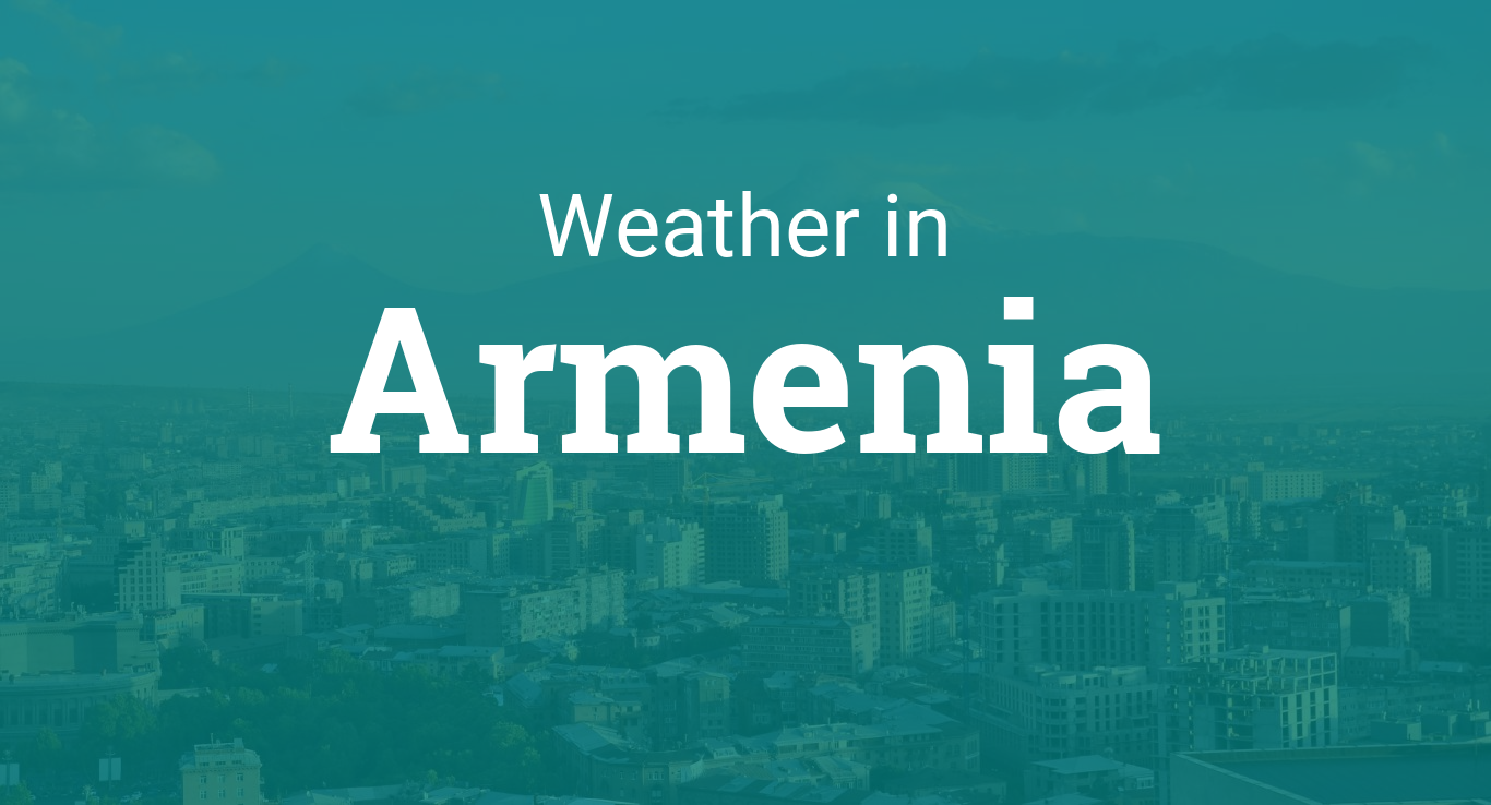 the weather in armenia essay