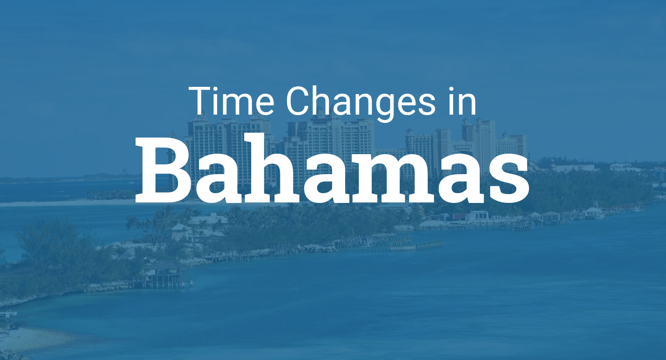 Daylight Saving Time 2024 in The Bahamas