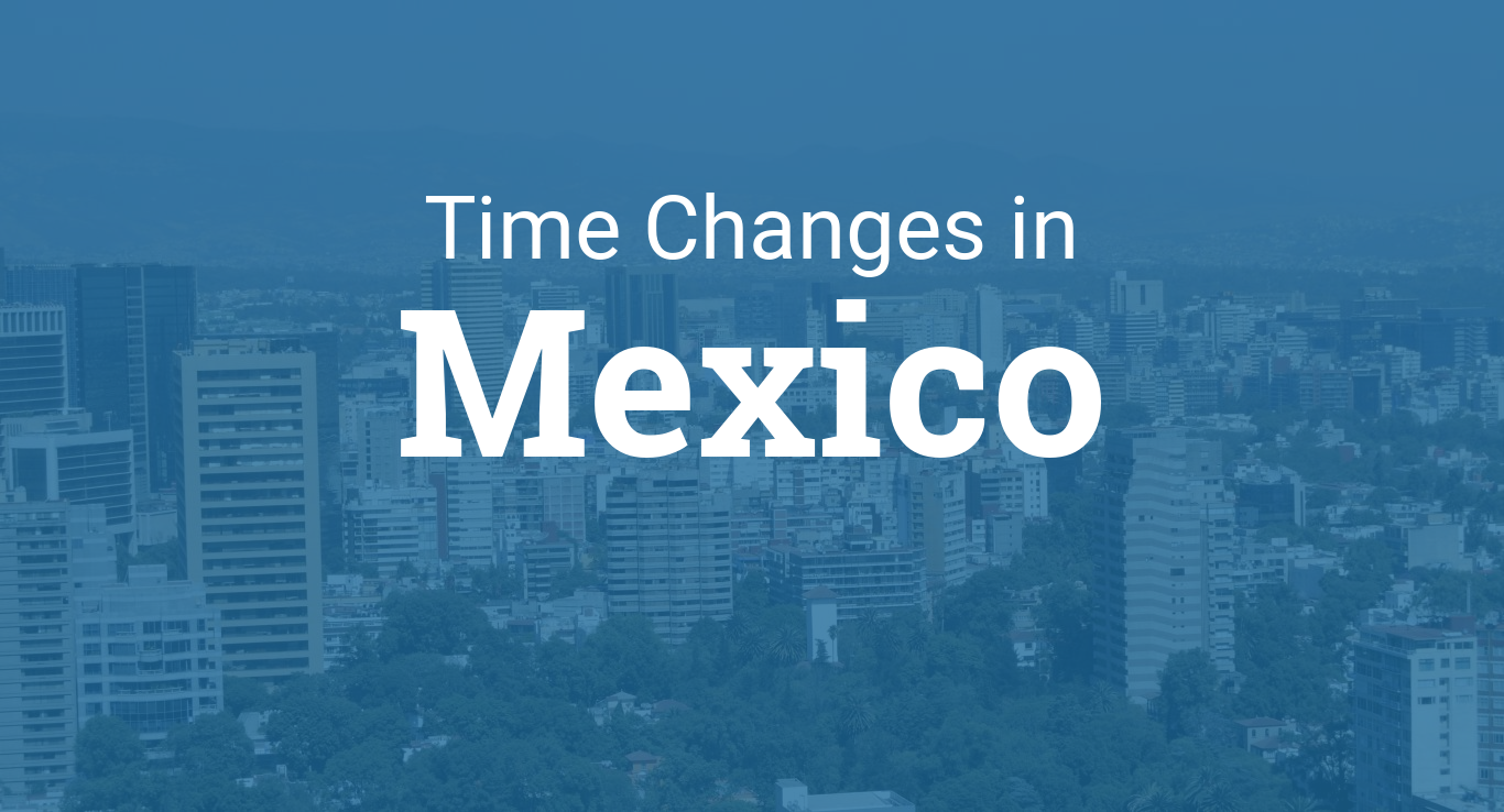 Daylight Saving Time 2024 in Mexico
