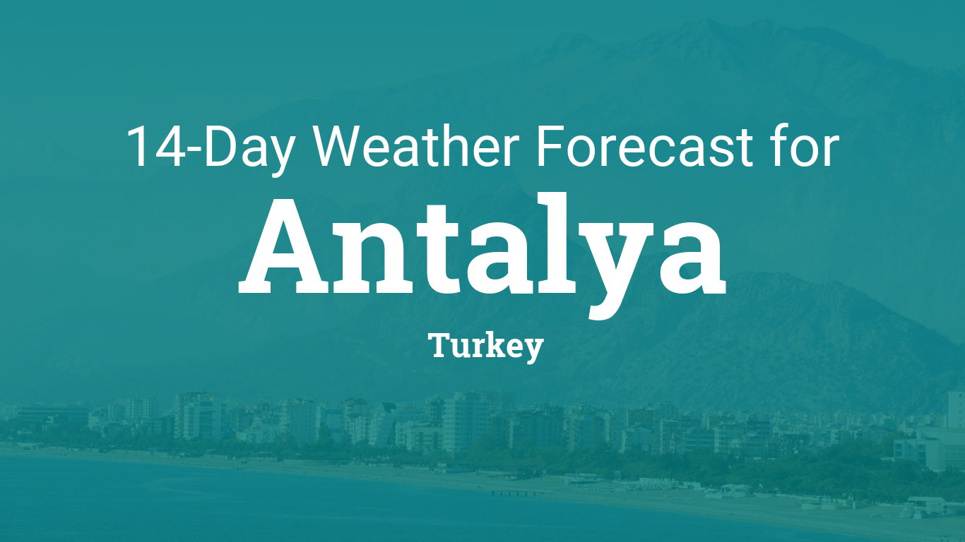 Antalya, Turkey 14 day weather forecast1366 x 768