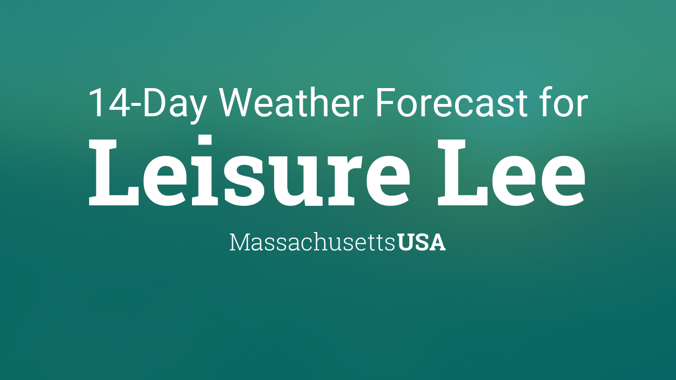 Leisure Lee, Massachusetts, USA 14 day weather forecast