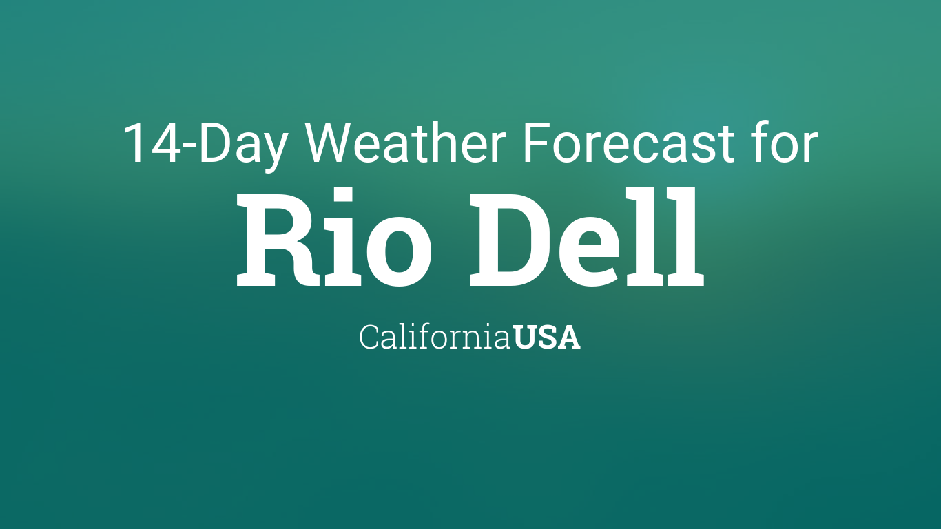 Rio Dell, California, USA 14 day weather forecast