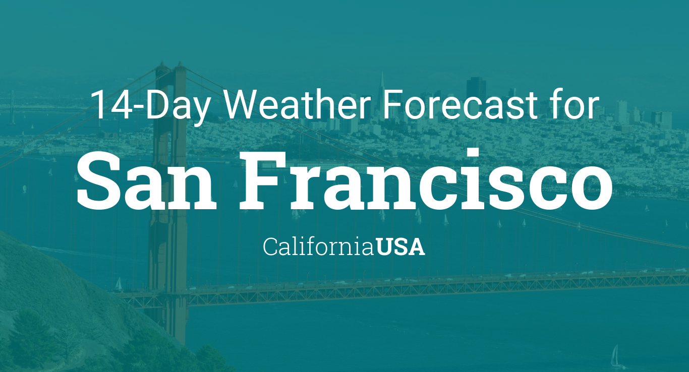 San Francisco California Usa 14 Day Weather Forecast