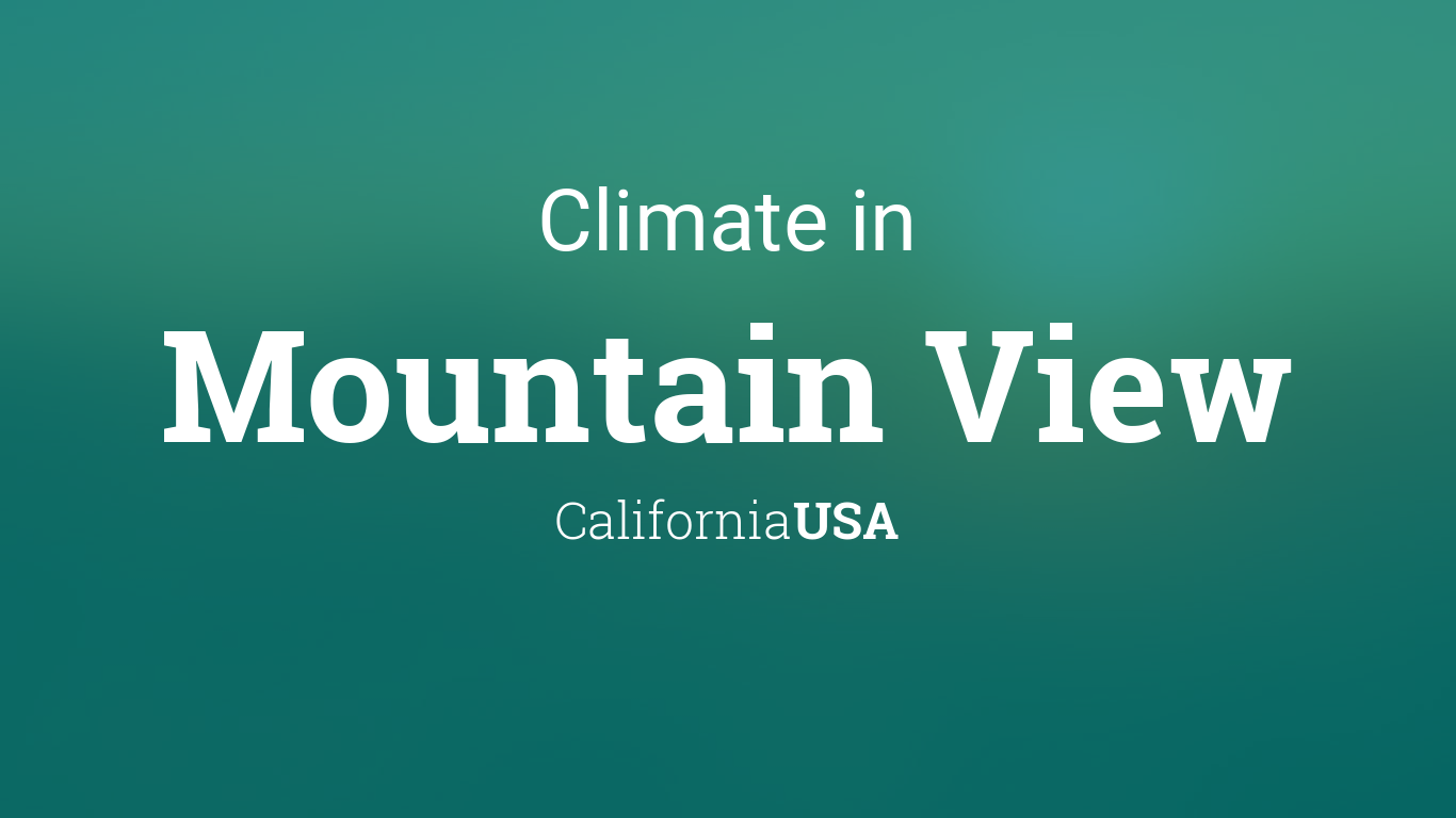 Climate & Weather Averages in Mountain View, California, USA