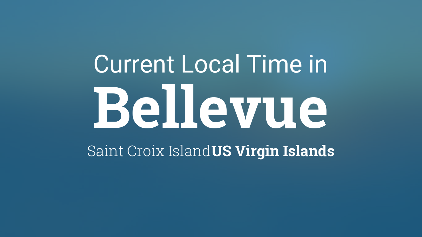 Current Local Time in Bellevue, US Virgin Islands