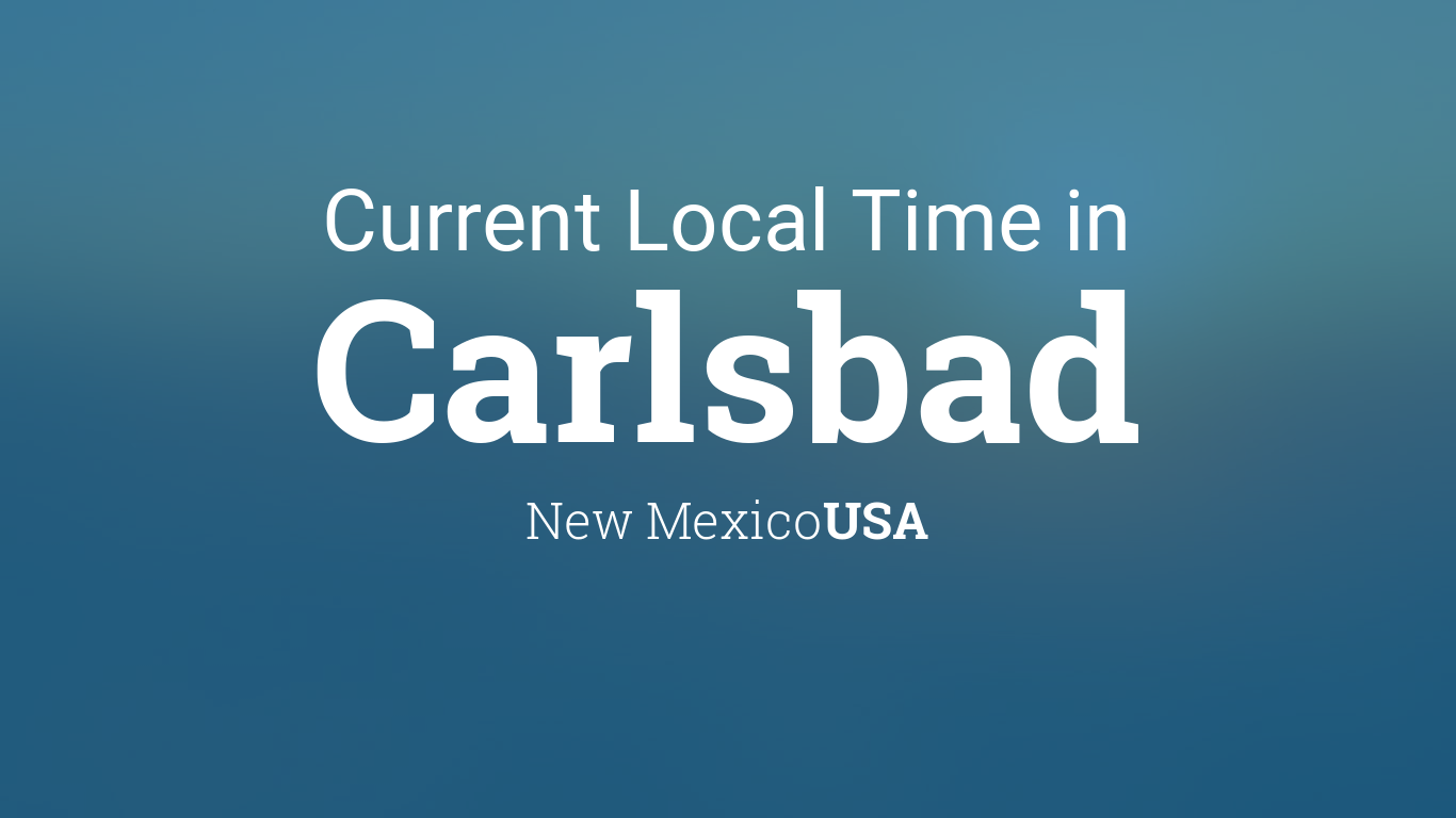 Current Local Time in Carlsbad, New Mexico, USA