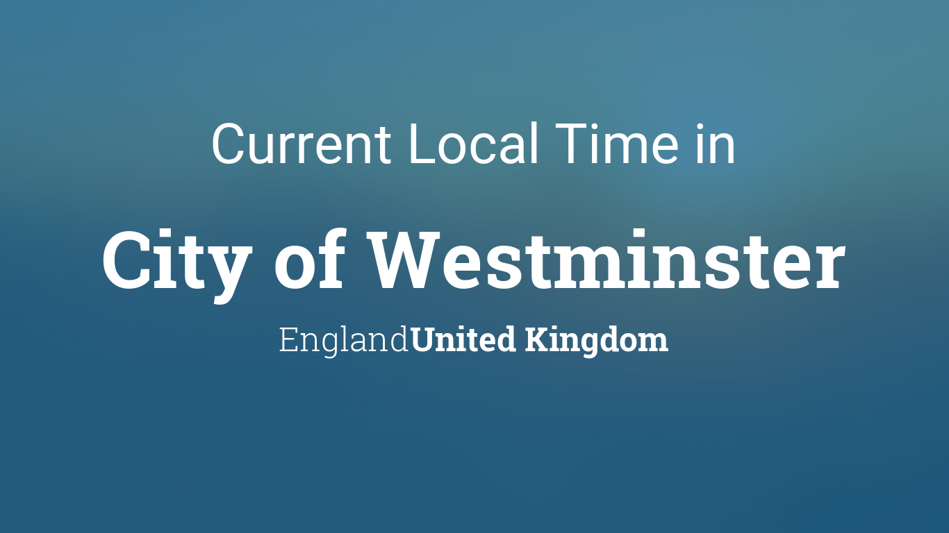 Slagskib th Vedhæftet fil Current Local Time in City of Westminster, England, United Kingdom