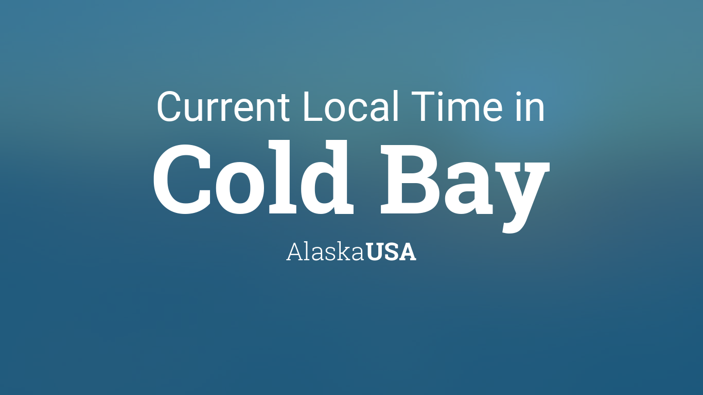 Current Local Time in Cold Bay, Alaska, USA