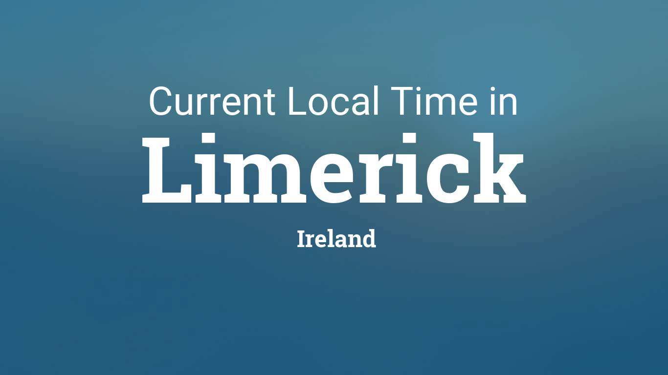 Current Local Time in Limerick, Ireland1366 x 768