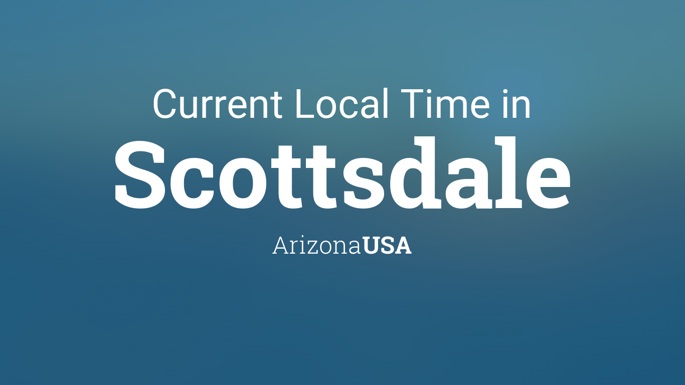 Local Time in Scottsdale, Arizona, USA