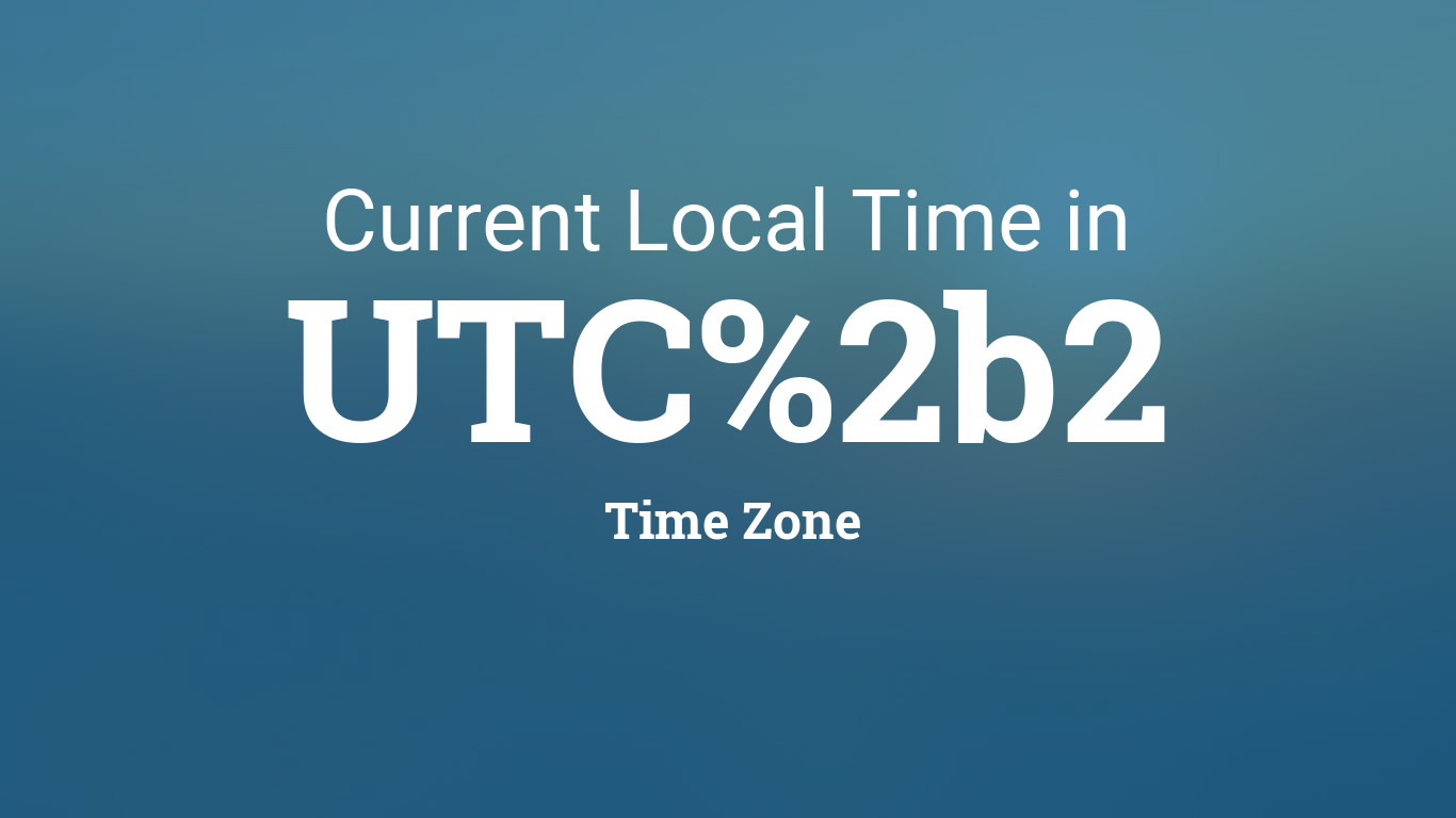 Current UTC+2, Time Zone