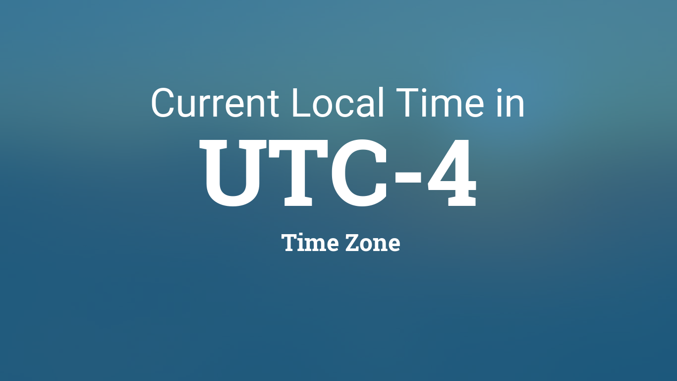 Current UTC-4, Time Zone