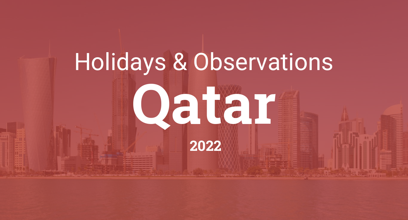 Holidays And Observances In Qatar In 2022