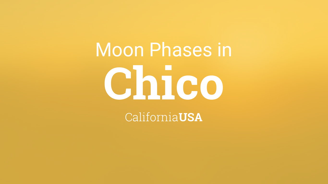Chico State Calendar 2022 Moon Phases 2022 – Lunar Calendar For Chico, California, Usa