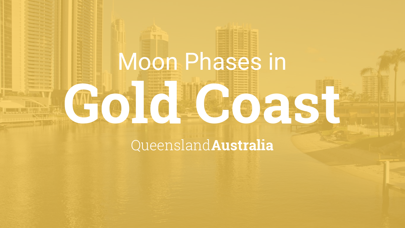 Moon Phases 2021 Lunar Calendar For Gold Coast Queensland Australia