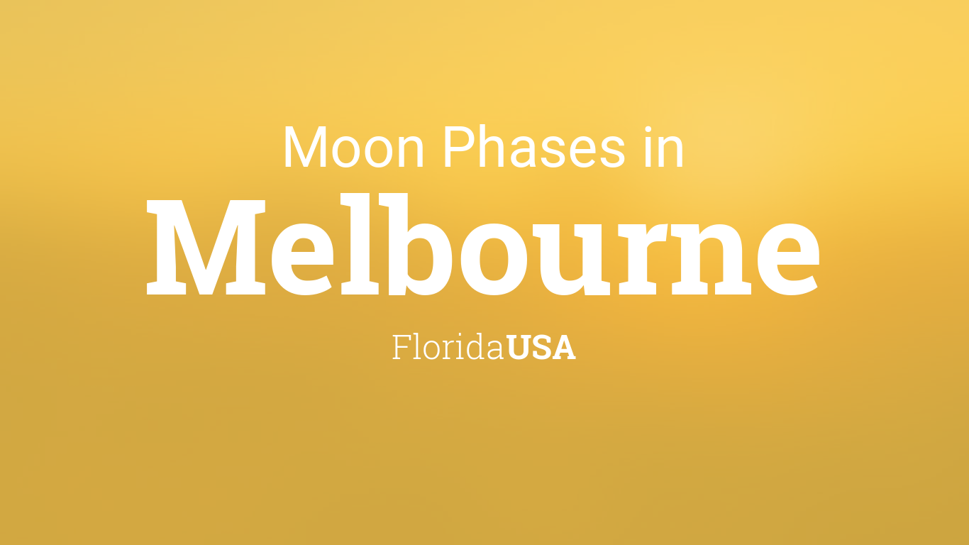 Moon Phases 2019 – Lunar Calendar for Melbourne, Florida, USA