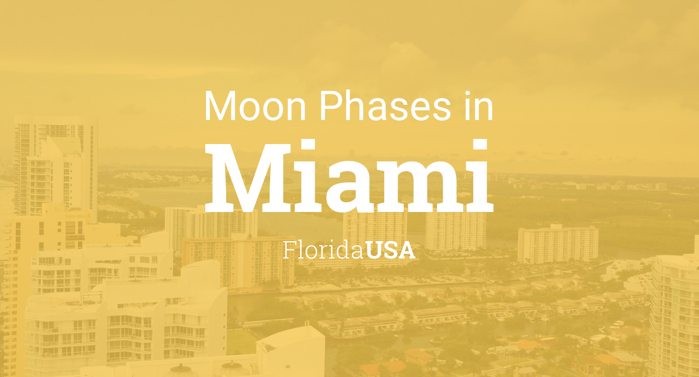 Florida Moon Calendar 2022 Moon Phases 2022 – Lunar Calendar For Miami, Florida, Usa