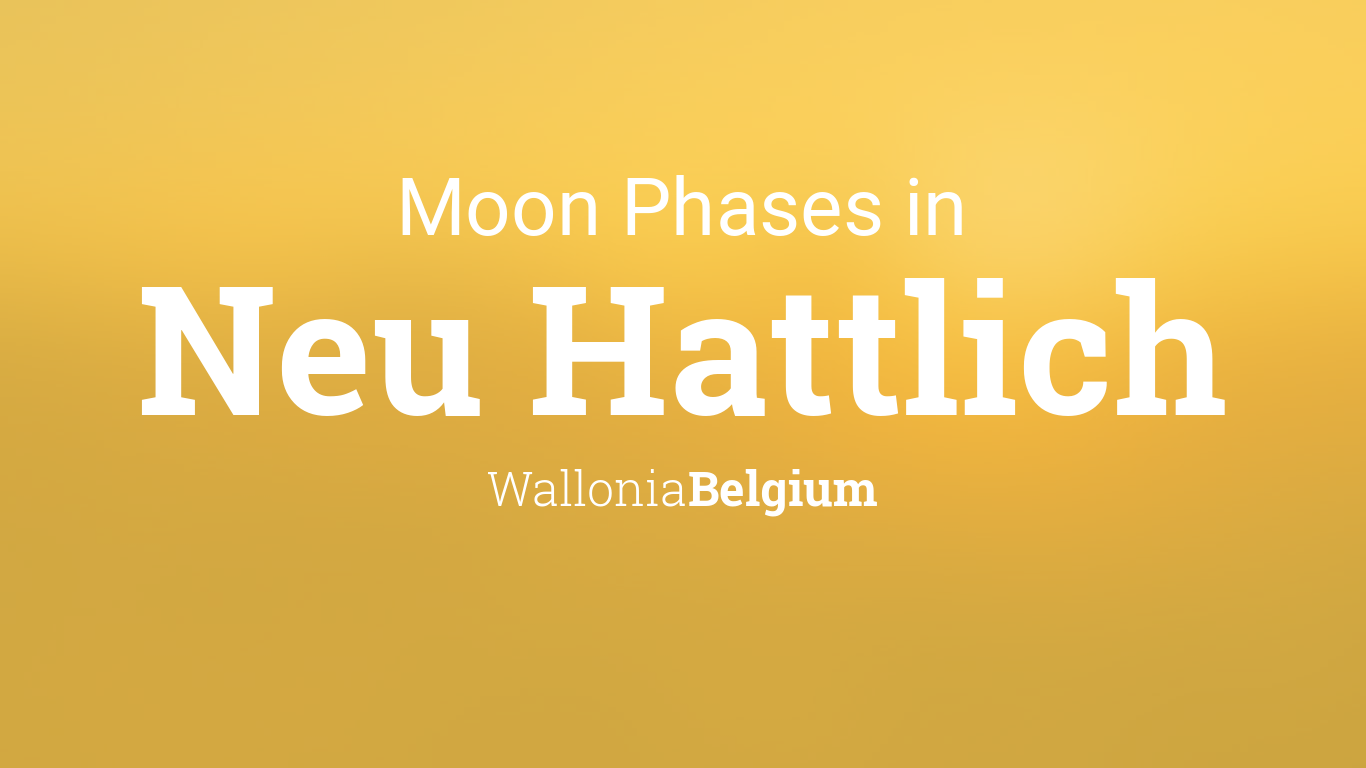 Moon Phases 2024 – Lunar Calendar for Neu Hattlich, Wallonia, Belgium