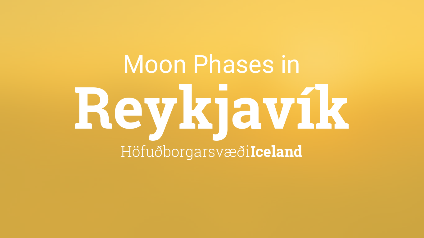 Moon Phases 2019 – Lunar Calendar for Reykjavík, Höfuðborgarsvæði, Iceland1366 x 768