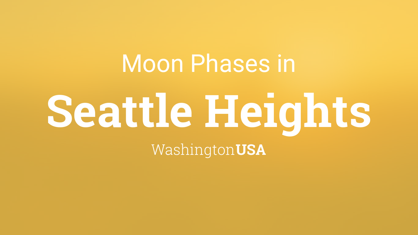 Moon Phases 2021 Lunar Calendar For Seattle Heights Washington Usa