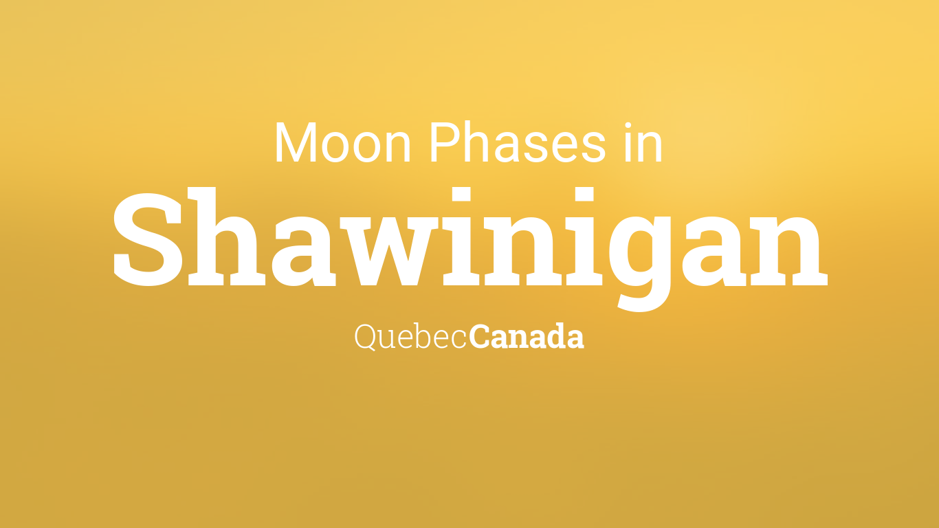 Moon Phases 2021 - Lunar Calendar for Shawinigan, Quebec ...