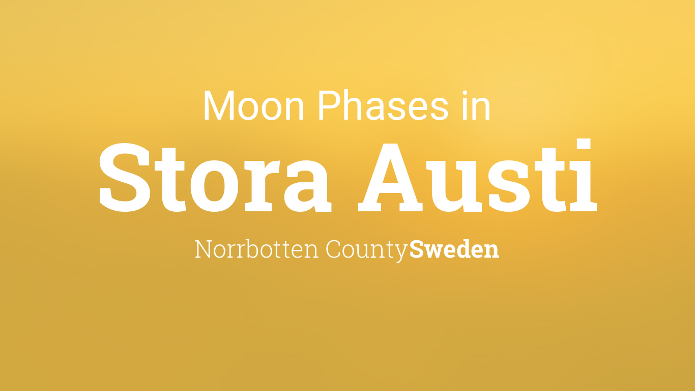 Moon Phases 2024 – Lunar Calendar for Stora Austi, Norrbotten County ...