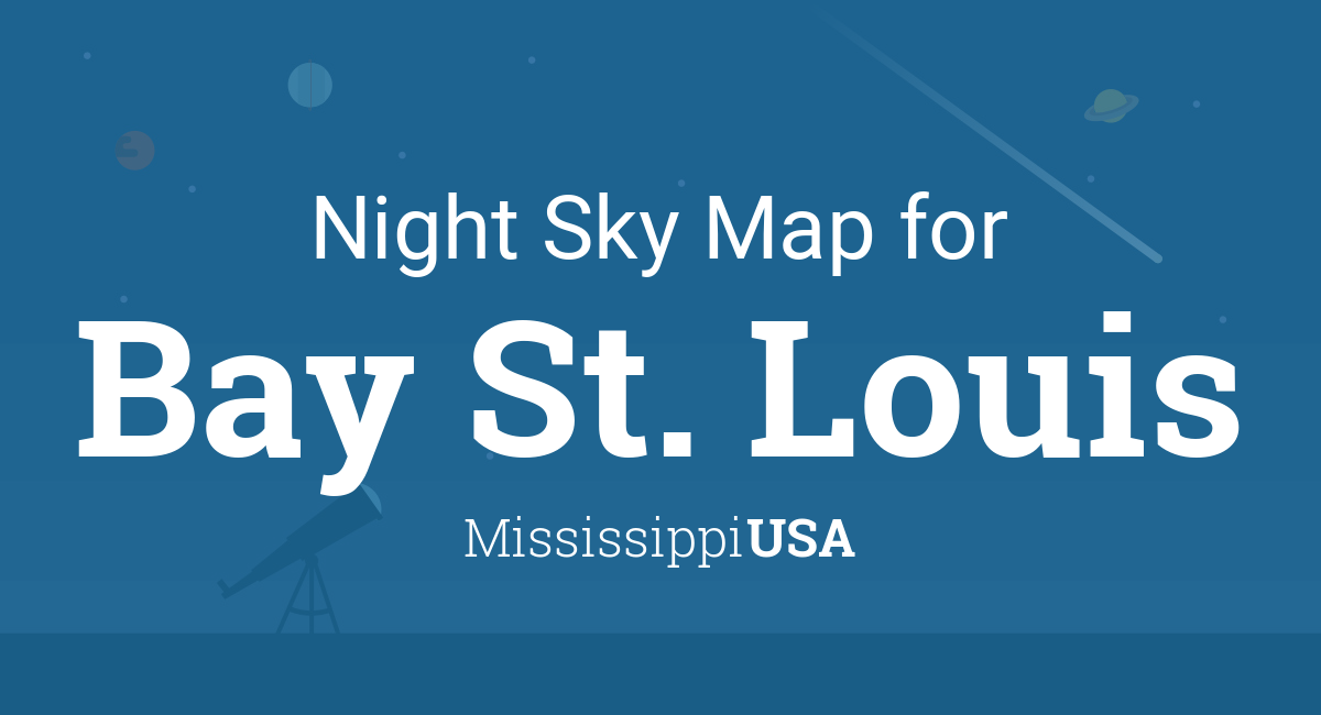 Night Sky Map & Planets Visible Tonight in Bay St. Louis
