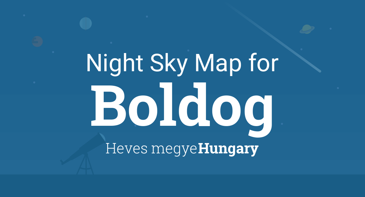 Night Sky Map & Planets Visible Tonight in Boldog