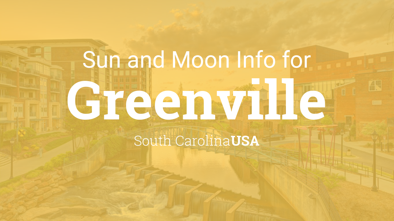 Sun Moon Times Today Greenville South Carolina Usa