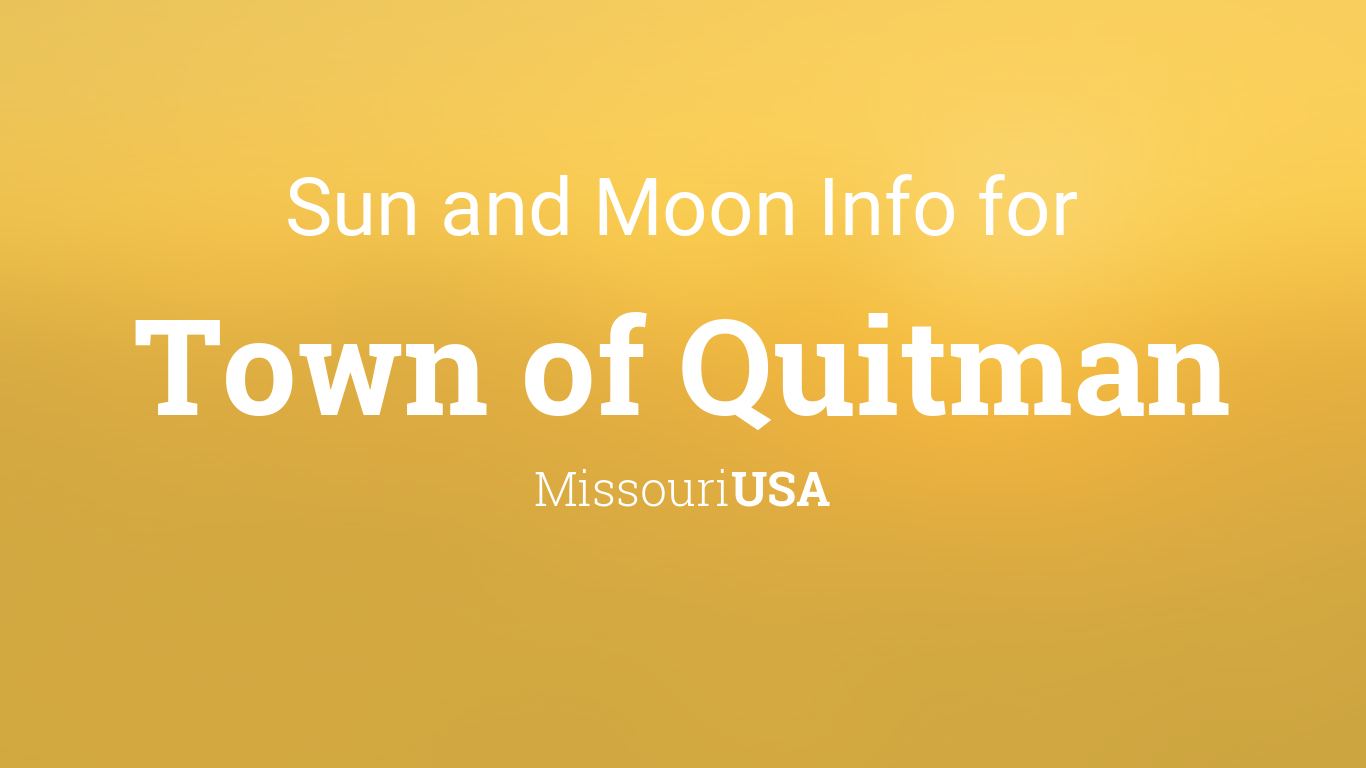 Sun & moon times today, Town of Quitman, Missouri, USA