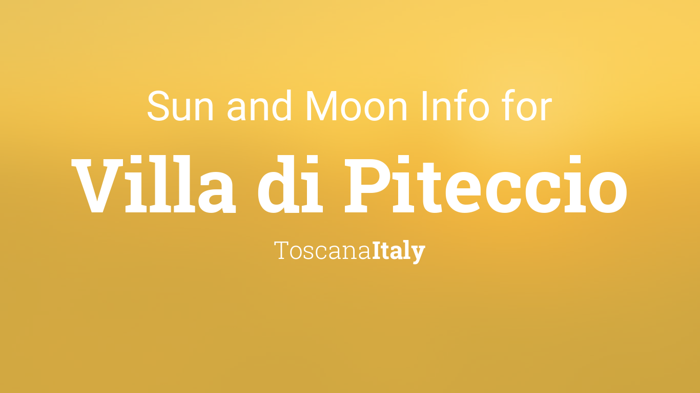 Sun & moon times today, Villa di Piteccio, Toscana, Italy