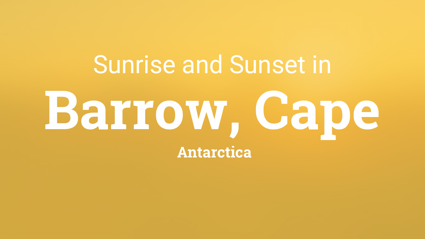 Sunrise and sunset times in Barrow, Cape