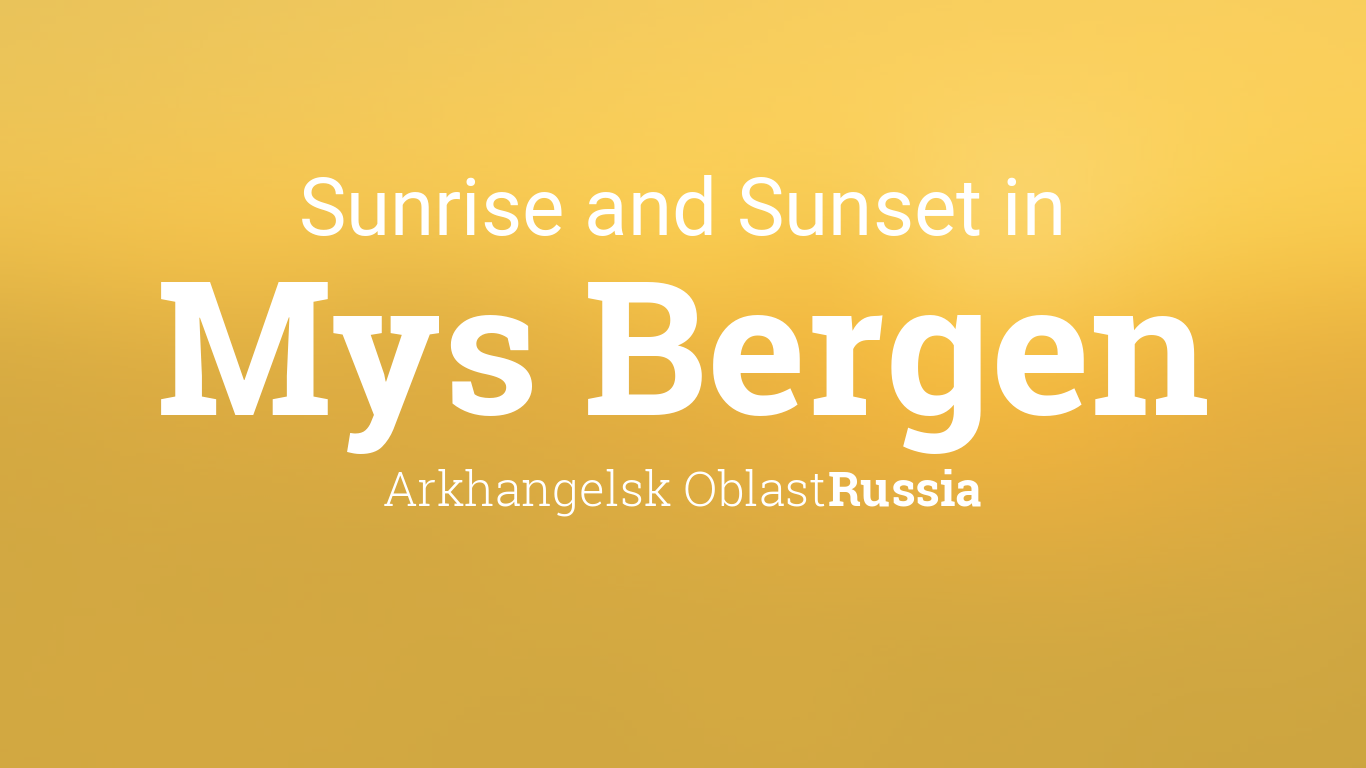 Sunrise and sunset times in Mys Bergen, February 2022
