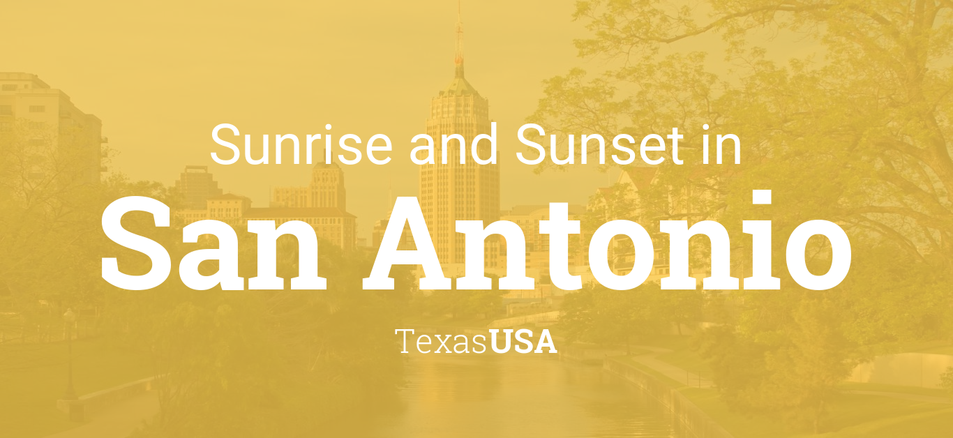 Sunrise And Sunset Times In San Antonio