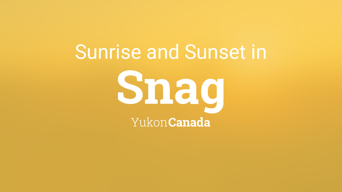 Sunrise and sunset times in Snag