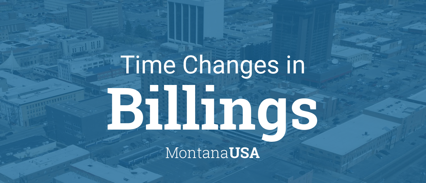 Daylight Saving Time Changes 2021 in Billings, Montana, USA
