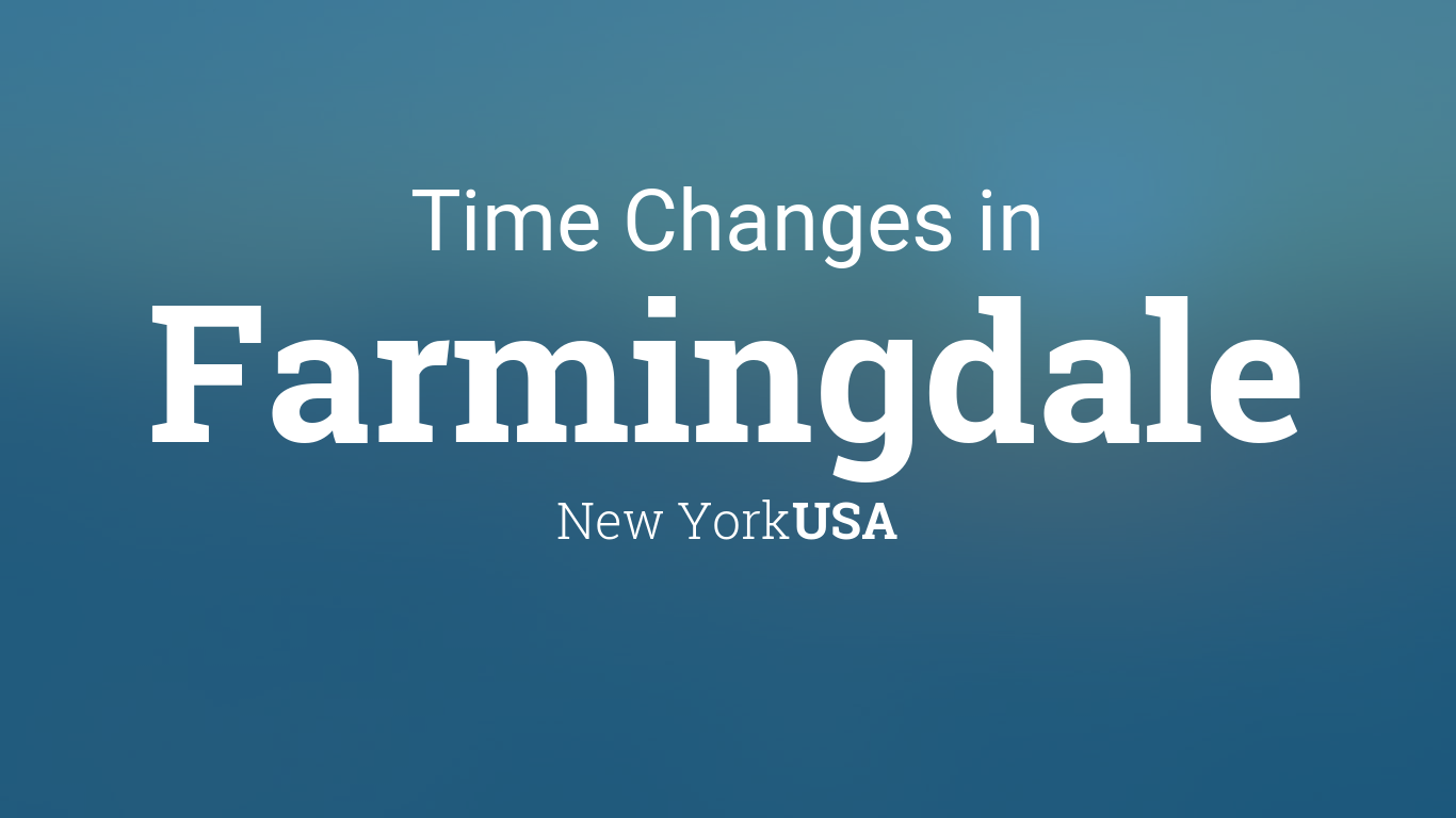 Farmingdale Fall 2022 Calendar Daylight Saving Time Changes 2022 In Farmingdale, New York, Usa