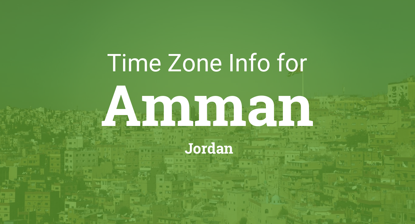 ru læber lejr Time Zone & Clock Changes in Amman, Jordan